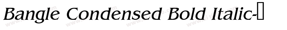 Bangle Condensed Bold Italic字体转换
